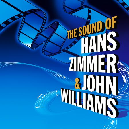 The Sound of Hans Zimmer & John Williams